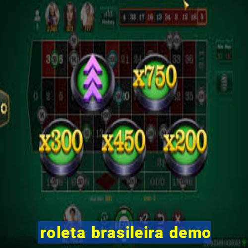 roleta brasileira demo